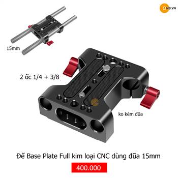 Bộ đế Base Plate 15mm full kim loại CNC