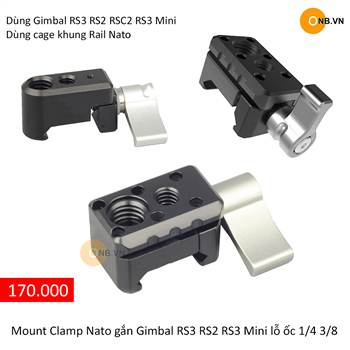 Mount Clamp ngàm Nato gắn Gimbal RS4 RS3 RS2 RS4 Mini ra ốc 1-4 3-8