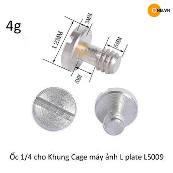 Ốc 1/4 cho Khung Cage máy ảnh L plate LS009