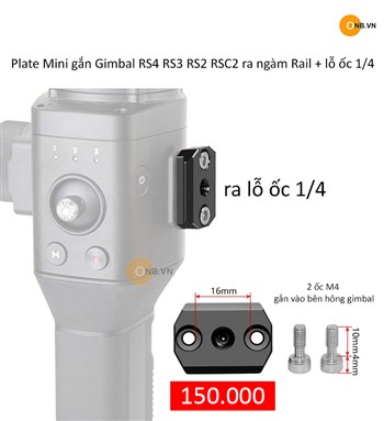 Plate Mini gắn Gimbal Ronin RS4 RS3 RS2 S-SC ra ốc 1/4 ngàm Rail Nato